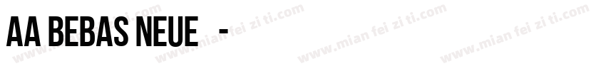 AA bebas neue 普通字体转换